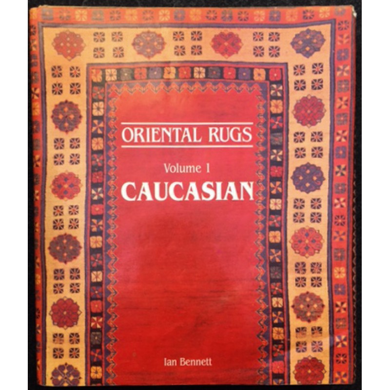 Oriental Rugs: Volume 1: Caucasian