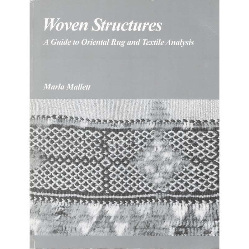 Woven Structures: A Guide to Oriental Rug and Textile Analysis