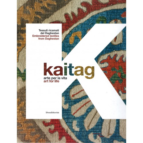 Kaitag: Art For Life, Embroidered Textiles from Daghestan