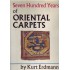 Seven Hundred Years of Oriental Carpets